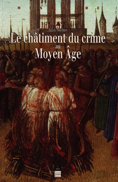 Le châtiment du crime au Moyen âge, XIIe-XVIe siècles