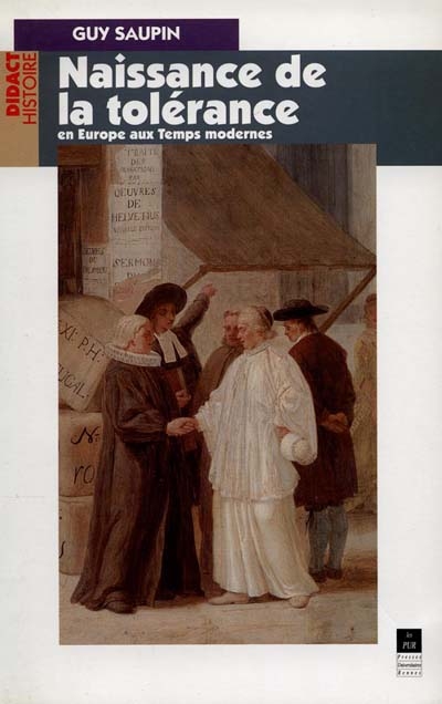 Naissance de la tolérance en Europe aux Temps modernes : XVIe-XVIIIe siècles