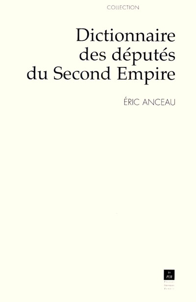 Dictionnaire des députés du second Empire :