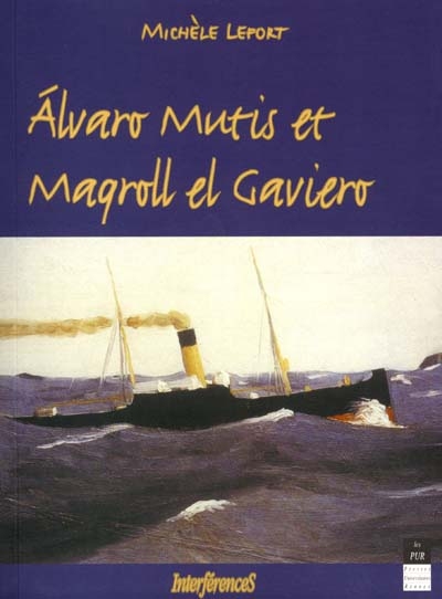 Álvaro Mutis et Maqroll el Gaviero