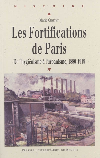 Les fortifications de Paris : de l'hygiénisme à l'urbanisme, 1880-1919