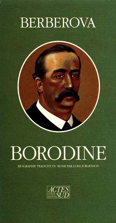 Alexandre Borodine : 1834-1887 : biographie