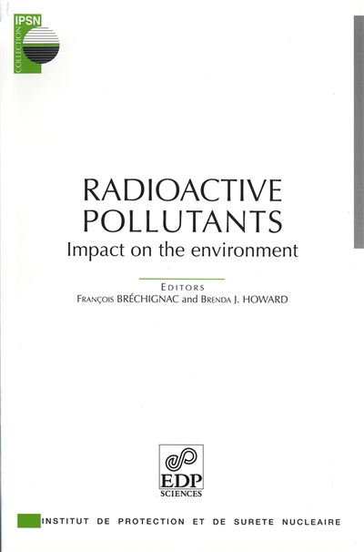 Radioactive pollutants : impact on the environment