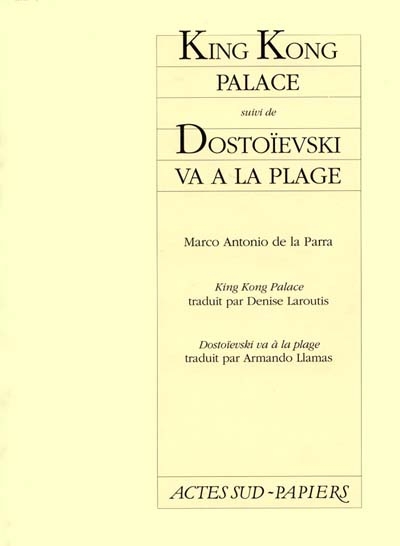 King Kong palace : [Avignon, Salle Benoît XII, 26 juillet 1994] ; Dostoïevski va à la plage