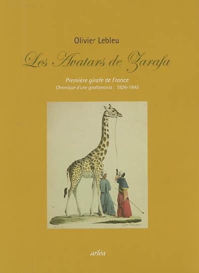 Les avatars de Zarafa, première girafe de France