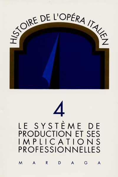 Histoire de l'opéra italien. Deuxième partie , Les systèmes. , Le système de production et ses implications professionnelles