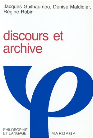 Discours et archive : expérimentations en analyse du discours