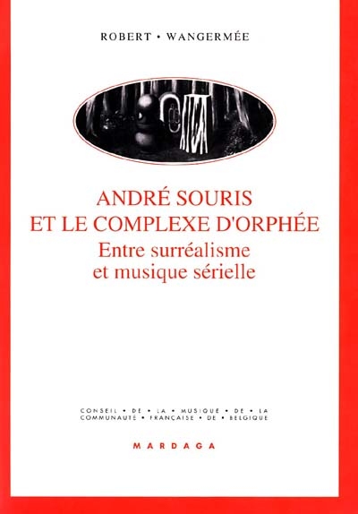André Souris et le complexe d'Orphée : entre surréalisme et musique sérielle