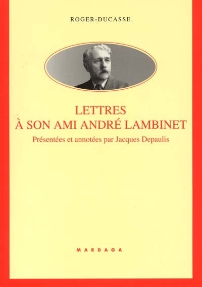 Lettres à son ami André Lambinet