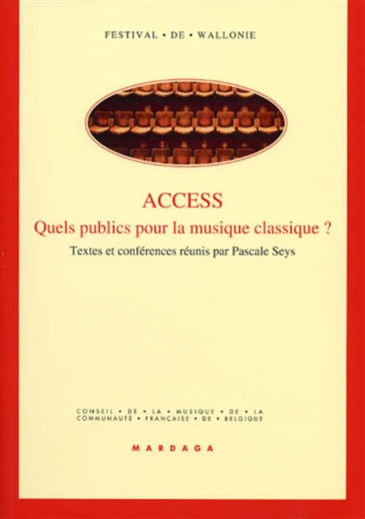 Access : quels publics pour la musique classique ? : colloque international, Bruxelles, 6-9 juin 2002