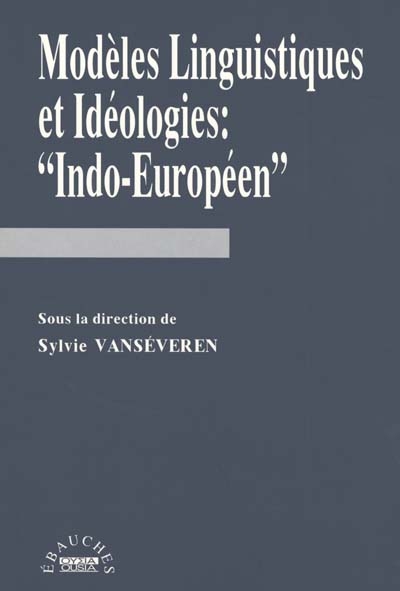 Modèles linguistiques et idéologies : indo-européen