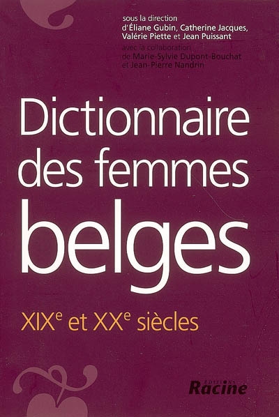 Dictionnaire des femmes belges, XIXe et XXe siècles
