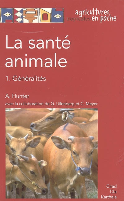 La santé animale. Volume 1 , Généralités