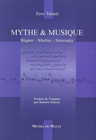 Mythe & musique : Wagner, Sibelius, Stravinsky