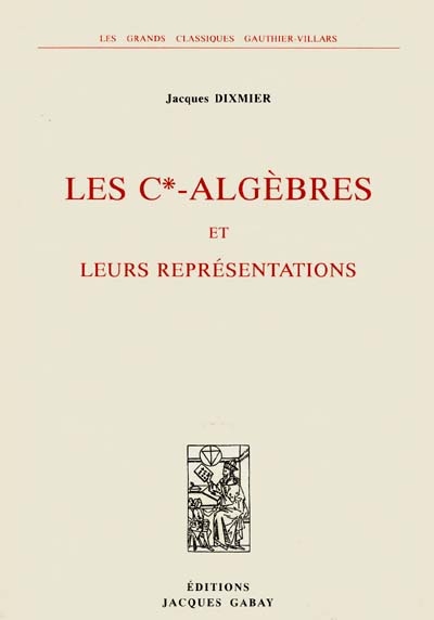 Les C*-algèbres et leurs représentations