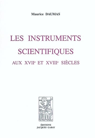 Les instruments scientifiques au XVIIe et XVIIIe siècles