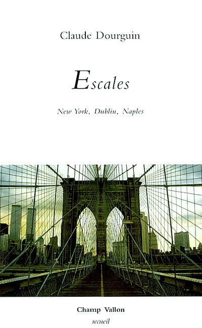 Escales : New York, Dublin, Naples