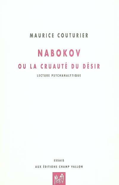 Nabokov ou La cruauté du désir : lecture psychanalytique