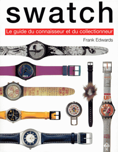 Swatch : guide du connaisseur et du collectionneur