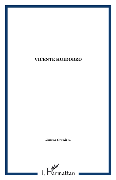 Vicente Huidobro : "Altazor" et "Temblor de cielo", la poétique du phénix