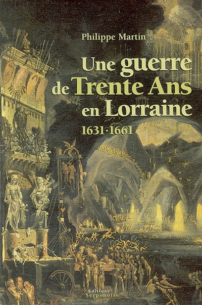 Une guerre de trente ans en Lorraine : 1631-1661