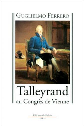 Talleyrand à Vienne : 1814-1815