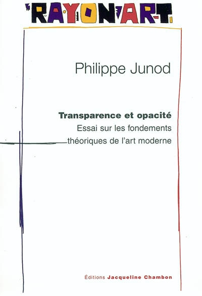 Transparence et opacité : essai sur les fondements théoriques de l'art moderne : pour une nouvelle lecture de Konrad Fiedler