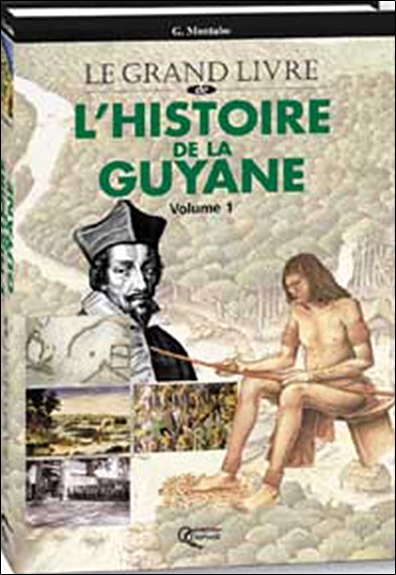 L'histoire de la Guyane