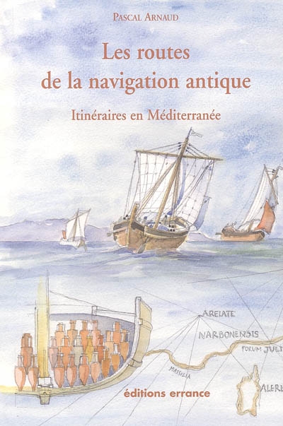 Les routes de la navigation antique : itinéraires en Méditerranée