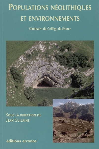 Populations néolithiques et environnements : séminaire du Collège de France, [Chaire des civilisations de l'Europe au néolithique et à l'âge du bronze, 2003]