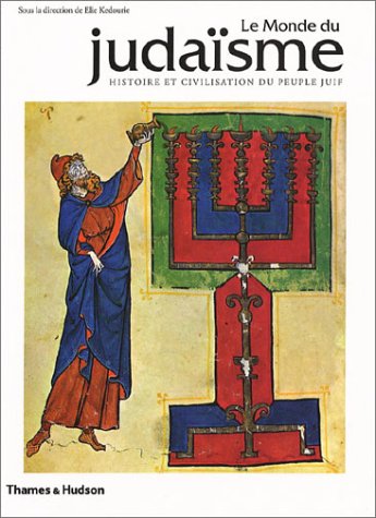 Le monde du judaisme : histoire et civilisation du peuple juif