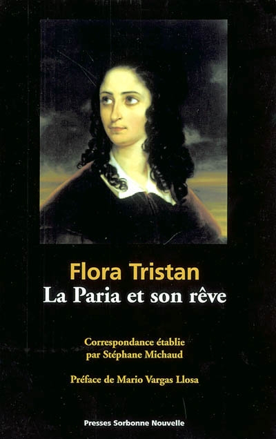 Flora Tristan, la paria et son rêve