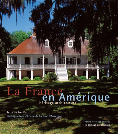 La France en Amérique : héritage architectural de la colonisation à la naissance d'une nation