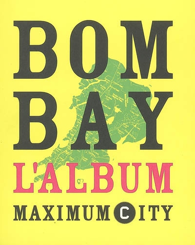 Bombay : l'album "Maximum city"