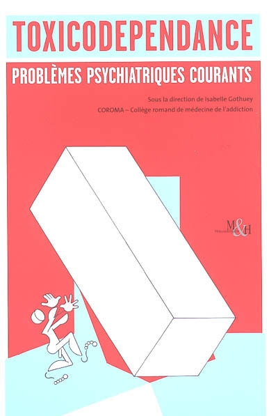 Toxicodépendance : problèmes psychiatriques courants