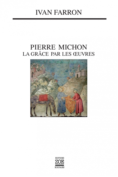 Pierre Michon : la grâce par les oeuvres