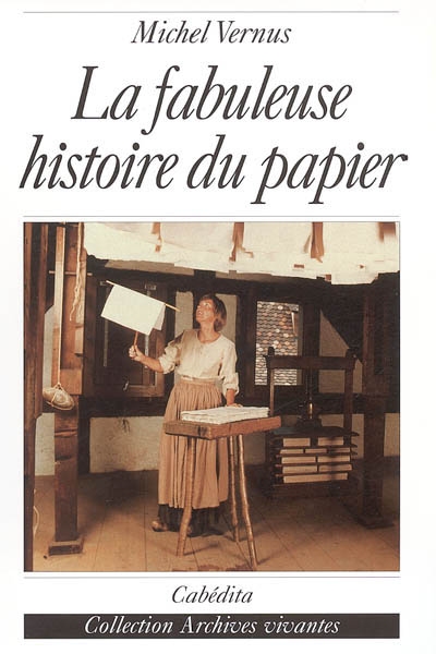 La fabuleuse histoire du papier