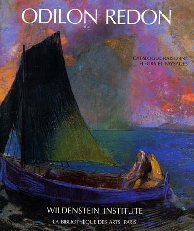 Odilon Redon, catalogue raisonné de l'oeuvre peint et dessiné