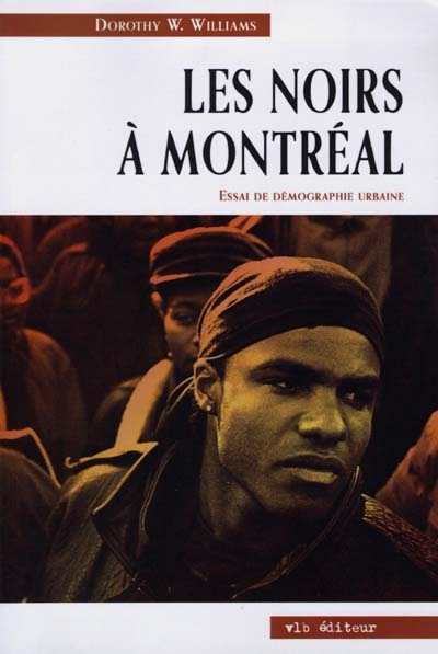 Les Noirs à Montréal, 1628-1986 : essai de démographie urbaine