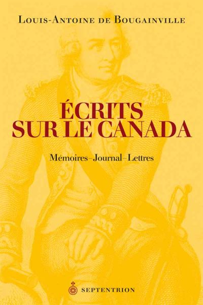 Ecrits sur le Canada : mémoires, journal, lettres