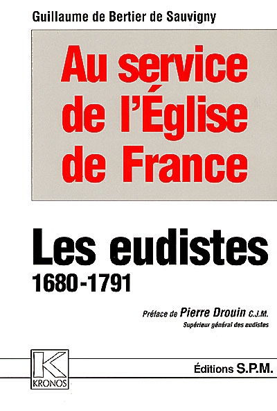 Au service de l'Eglise de France : les Eudistes (1680-1791)
