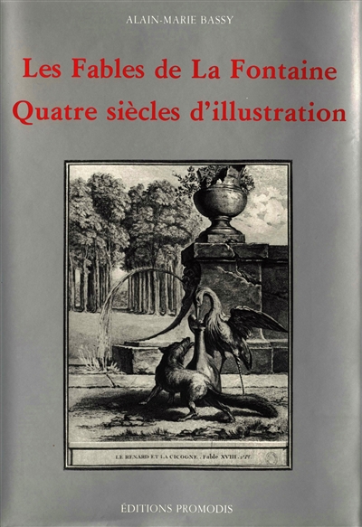 Les "Fables" de La Fontaine : quatre siècles d'illustration