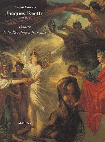 Jacques Réattu : 1760-1833 : peintre de la Révolution française