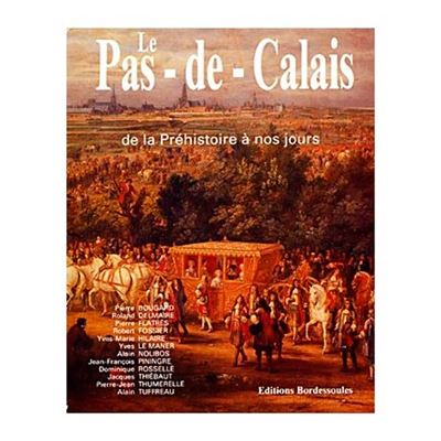 Le Pas-de-Calais : de la préhistoire à nos jours...