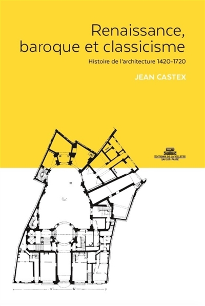 Renaissance, baroque et classicisme : histoire de l'architecture, 1420-1720