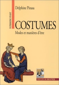 Costumes. Tome I , Modes et manières d'être de l'Antiquité au Moyen âge