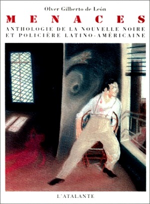 Menaces : anthologie de la nouvelle noire et policière latino-américaine