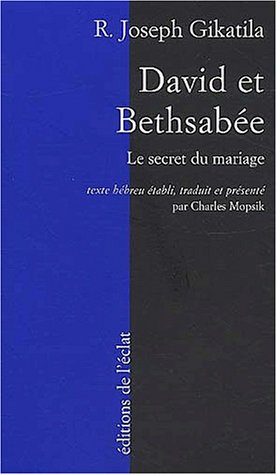 Le secret du mariage de David et Bethsabée