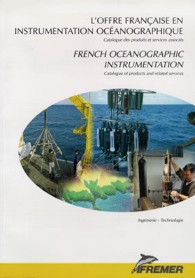L'offre française en instrumentation océanographique : catalogue des produits et services associés = = French oceanographic instrumentation : catalogue of products and related services