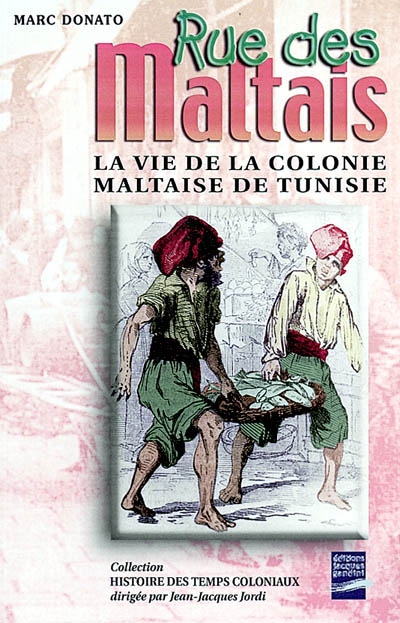 Rue des Maltais : la vie de la colonie maltaise de Tunisie